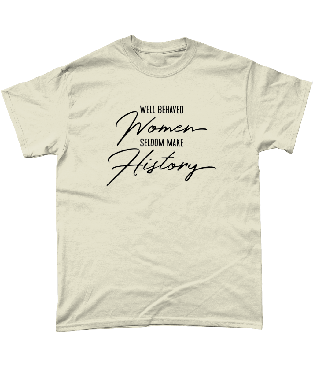 Well Behaved Women T-Shirt