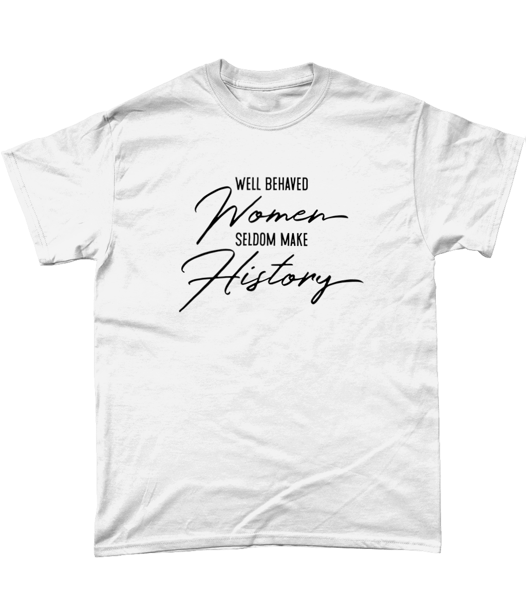 Well Behaved Women T-Shirt