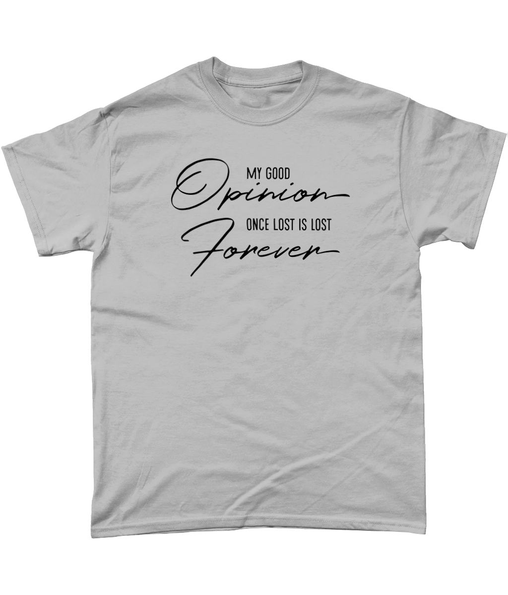 My Good Opinion T-Shirt