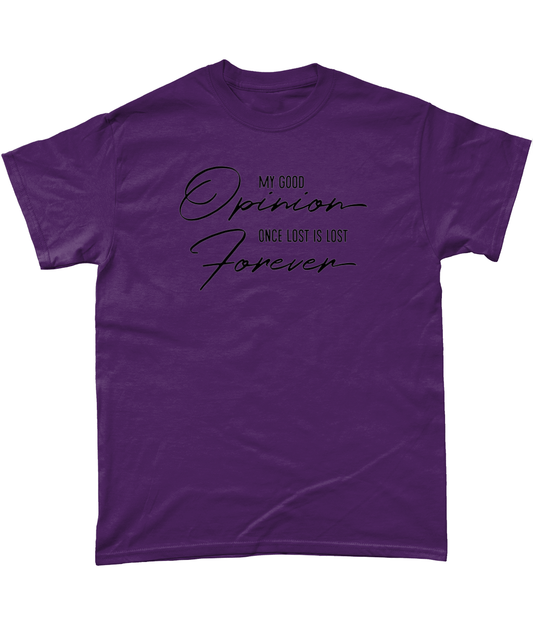 My Good Opinion T-Shirt
