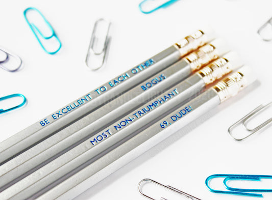 Most Excellent Quote Inspired Pencil Set