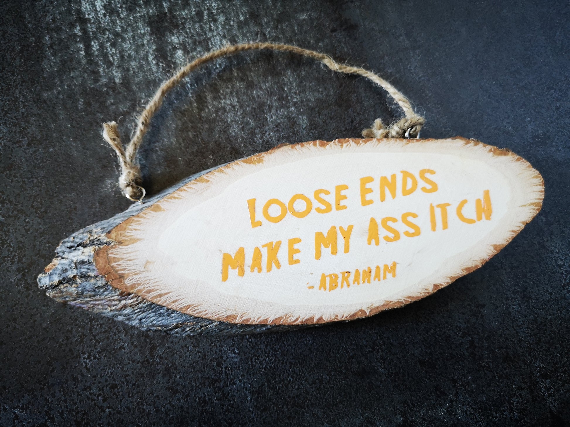 Loose Ends Abraham Quote TWD Handmade Sign - ByCandlelight27