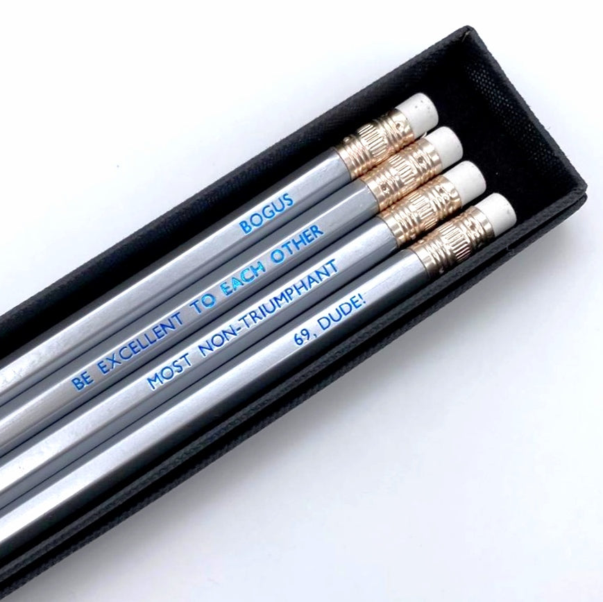 Most Excellent Quote Inspired Pencil Set