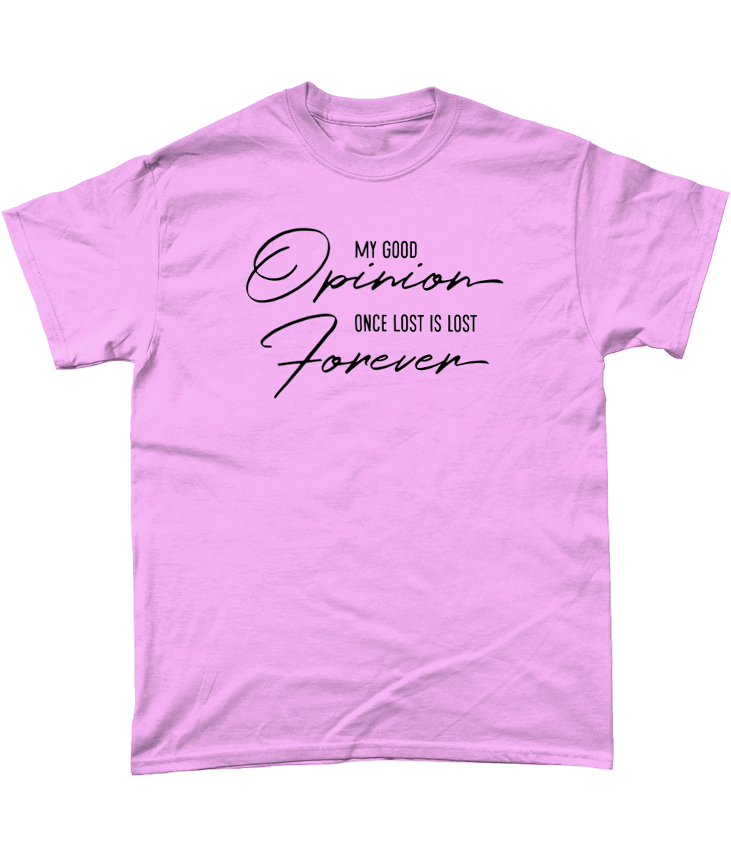 My Good Opinion T-Shirt