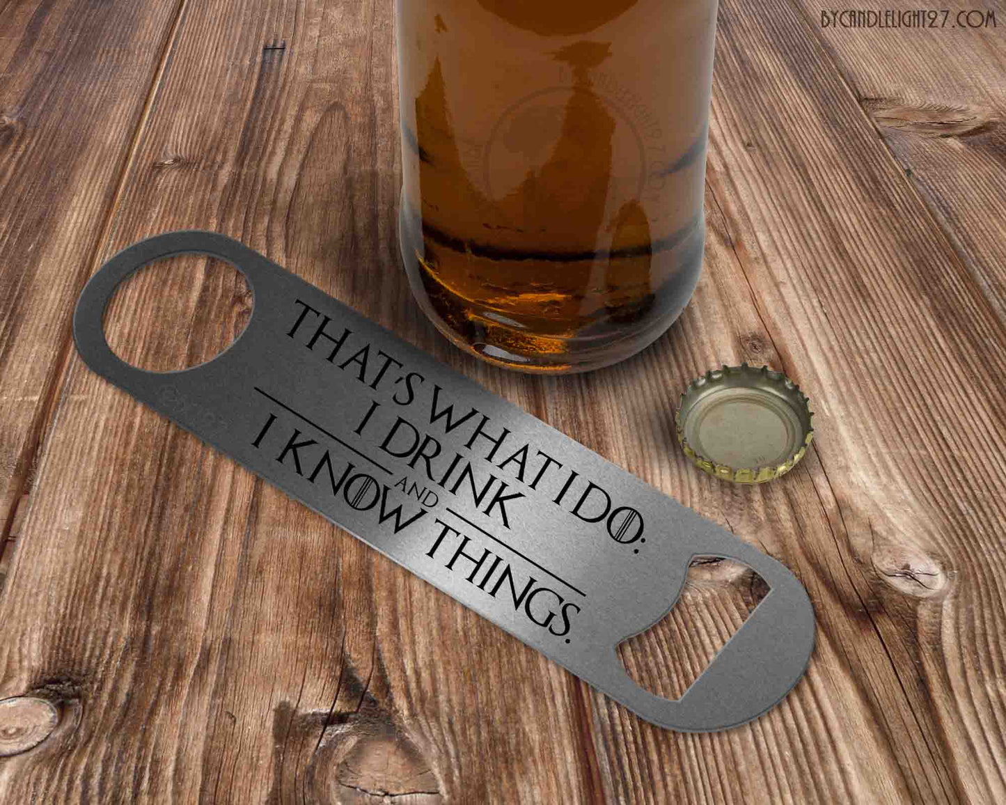 That's What I do: I drink and I know things - Tyrion Lannister Bar Blade Bottle - ByCandlelight27